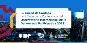 Córdoba será anfitriona de la 24° conferencia del Observatorio Internacional de la Democracia Participativa